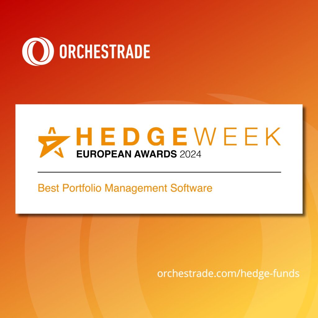 Orchestrade wins Best Portfolio Management Software at Hedgeweek European Awards 2024